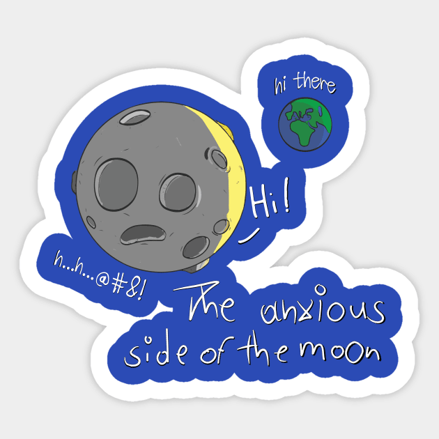 The Anxious Side of the Moon Sticker by FnCWorks